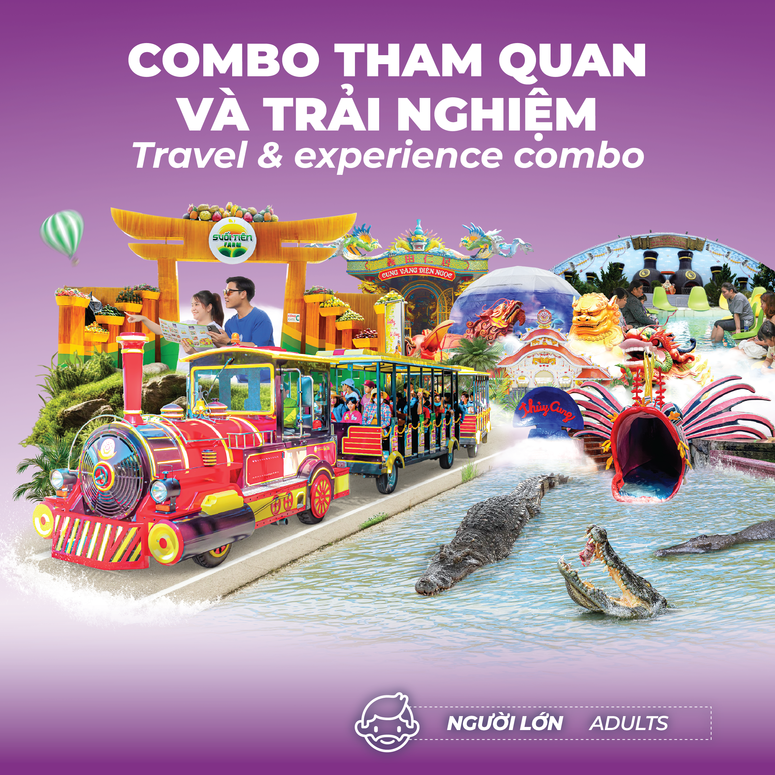 COMBO THAM QUAN VÀ TRẢI NGHIỆM DÀNH CHO NGƯỜI LỚN